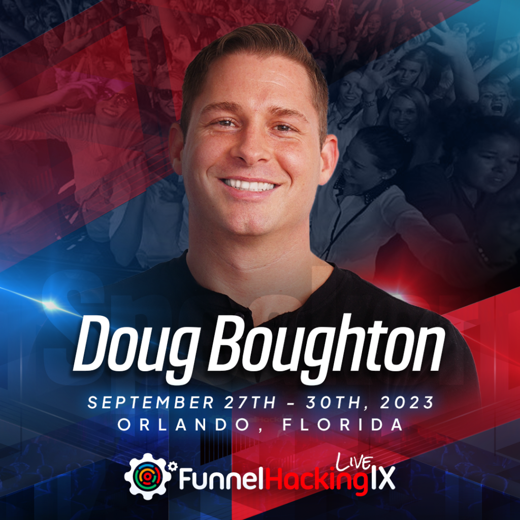 Doug Boughton Funnel Hacking Live 2023